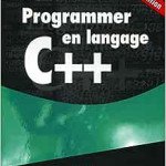 Programmer en Langage C++ par Claude Delannoy - Edition du 10 Février 2011