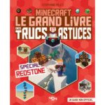  Minecraft - Le Grand Livre Des Trucs Et Astuces - Spécial Redstone 